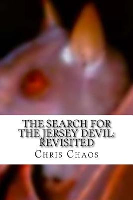 The Search for the Jersey Devil: Revisited by Chaos, Chris