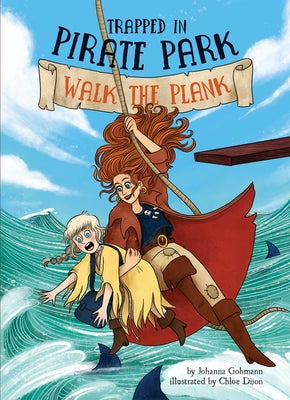 Walk the Plank: #3 by Gohmann, Johanna