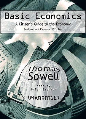 Basic Economics: A Citizen's Guide to the Ecomomy by Sowell, Thomas