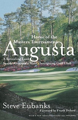 Augusta: Home of the Masters Tournament by Eubanks, Steve