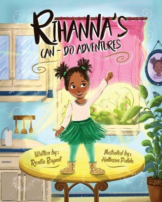 Rihanna's Can-Do Adventures by Bryant, Renita