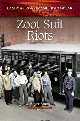 Zoot Suit Riots by Bruns, Roger