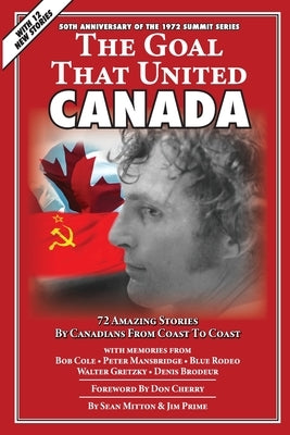 The Goal that United Canada by Mitton, Sean
