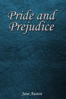 Pride and Prejudice by Austen, Jane