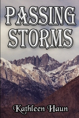 Passing Storms by Haun, Kathleen