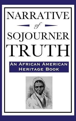 Narrative of Sojourner Truth (An African American Heritage Book) by Truth, Sojourner