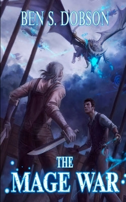 The Mage War by Dobson, Ben S.