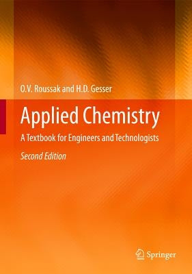 Applied Chemistry: A Textbook for Engineers and Technologists by Roussak, Oleg