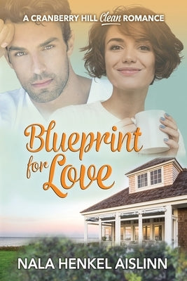 Blueprint for Love by Henkel-Aislinn, Nala
