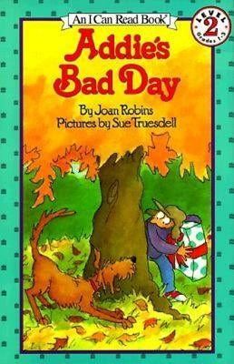 Addie's Bad Day by Robins, Joan