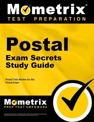 Postal Exam Secrets Study Guide: Postal Test Review for the Postal Exam by Postal Exam Secrets Test Prep