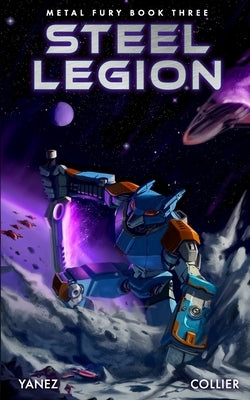 Steel Legion: A Mecha Space Opera Adventure by Collier, Stevie