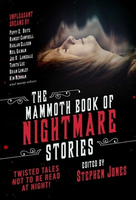 The Mammoth Book of Nightmare Stories: Twisted Tales Not to Be Read at Night! by Jones, Stephen