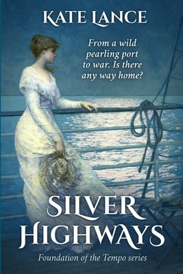 Silver Highways by Lance, Kate