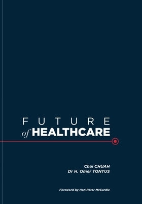 Future of Healthcare by Chuah, Chai