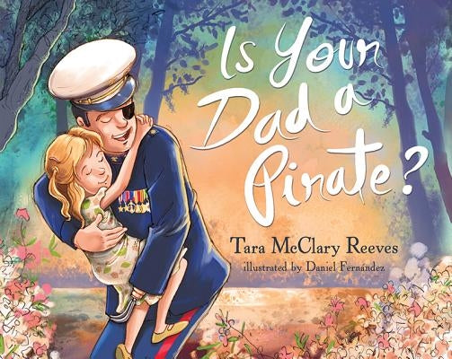 Is Your Dad a Pirate? by McClary Reeves, Tara