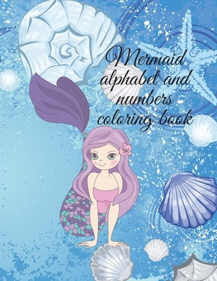 Mermaid alphabet and numbers coloring book by Publishing, Cristie
