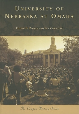 University of Nebraska at Omaha by Pollak, Oliver B.