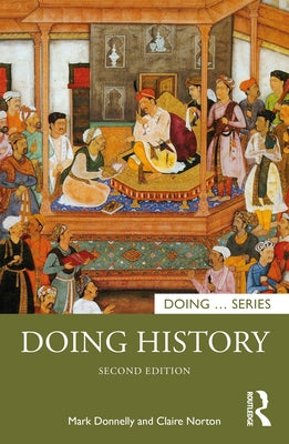 Doing History by Donnelly, Mark