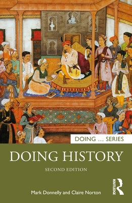 Doing History by Donnelly, Mark