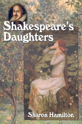 Shakespeare's Daughters by Hamilton, Sharon