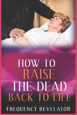 How to Raise the Dead Back to Life by Revelator, Frequency