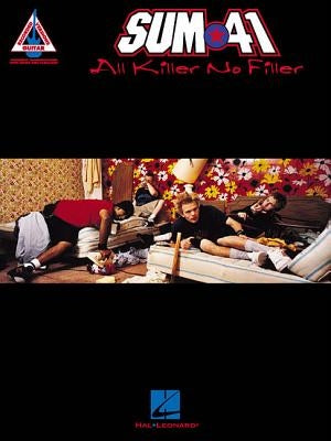 Sum 41 - All Killer, No Filler by Sum 41