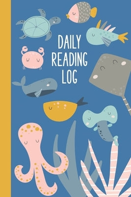 Daily Reading Log: Easy to Use Layout for Kids and Students of All Ages to Track and Chart School and Summer Progress - Cute Ocean Theme by Agnes Olive Journals