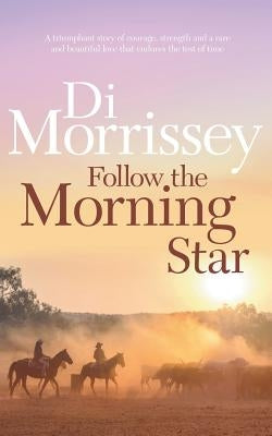 Follow the Morning Star by Morrissey, Di