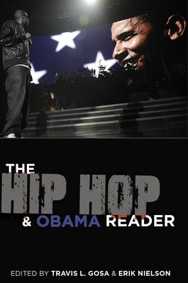The Hip Hop & Obama Reader by Gosa, Travis L.