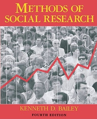 Methods of Social Research, 4th Edition by Bailey, Kenneth
