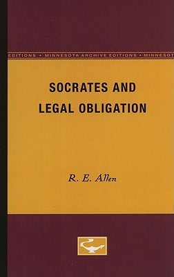 Socrates and Legal Obligation by Allen, R. E.