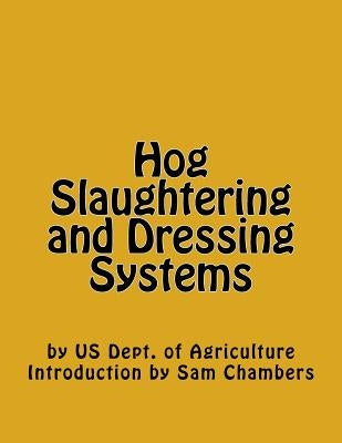 Hog Slaughtering and Dressing Systems by Chambers, Sam