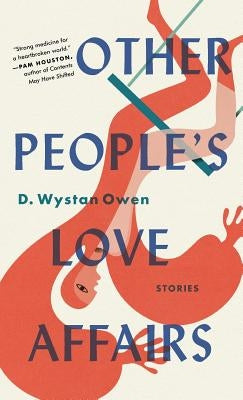 Other People's Love Affairs by Owen, D. Wystan