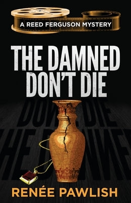 The Damned Don't Die by Pawlish, Renee
