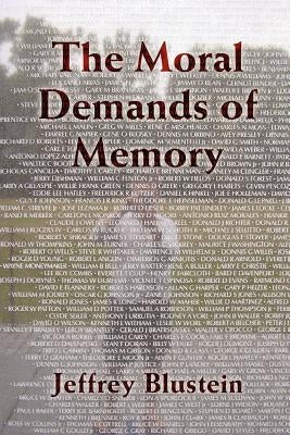 The Moral Demands of Memory by Blustein, Jeffrey