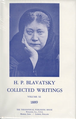 Collected Writings of H. P. Blavatsky, Vol. 11 by Blavatsky, H. P.