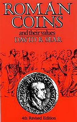 Roman Coins and Their Values: 4th Edition by Sear, David
