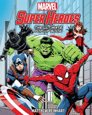 Marvel Super Heroes: The Ultimate Pop-Up Book by Reinhart, Matthew