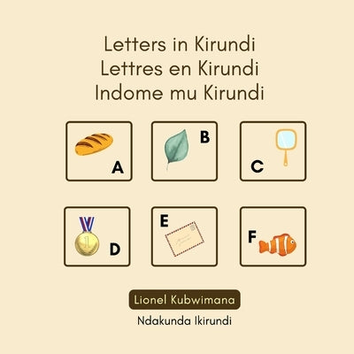 Letters in Kirundi - Lettres en Kirundi - Indome mu Kirundi by Kubwimana, Lionel