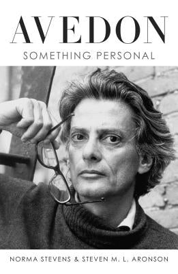 Avedon: Something Personal by Stevens, Norma