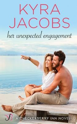 Her Unexpected Engagement by Jacobs, Kyra