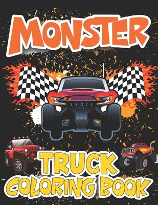 Monster Truck Coloring Book: Awesome Color Changing Monster truck book for Kids Ages 2 and Up by Jeter, Edward K.