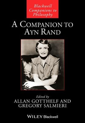 A Companion to Ayn Rand by Gotthelf, Allan