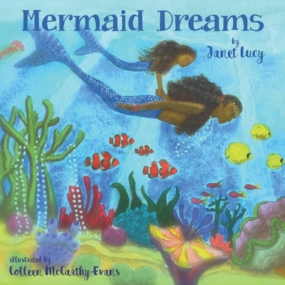 Mermaid Dreams: A little girl's undersea journey with the Ocean Goddess Yemaya by McCarthy-Evans, Colleen