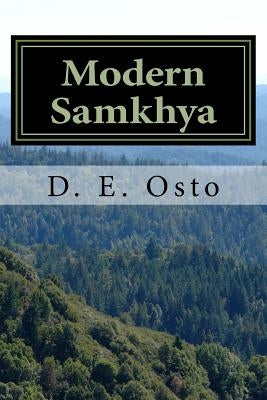 Modern Samkhya: Ancient Spirituality for the Contemporary Atheist by Osto, D. E.
