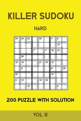 Killer Sudoku Hard 200 Puzzle With Solution Vol 8: Advanced Puzzle Book,9x9, 2 puzzles per page by Sumdoku, Tewebook