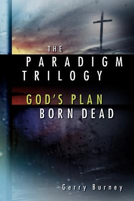 The Paradigm Trilogy by Burney, Gerry