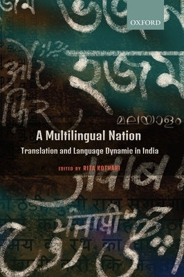A Multilingual Nation: Translation and Language Dynamic in India by Kothari, Rita