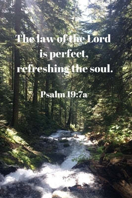 The Law of the Lord Is Perfect, Refreshing the Soul. Psalm 19: 7a: Bible Memory Verse Guide - Practical Resource To Aid Godly Christian Women In the M by Publishing, Banyan Tree